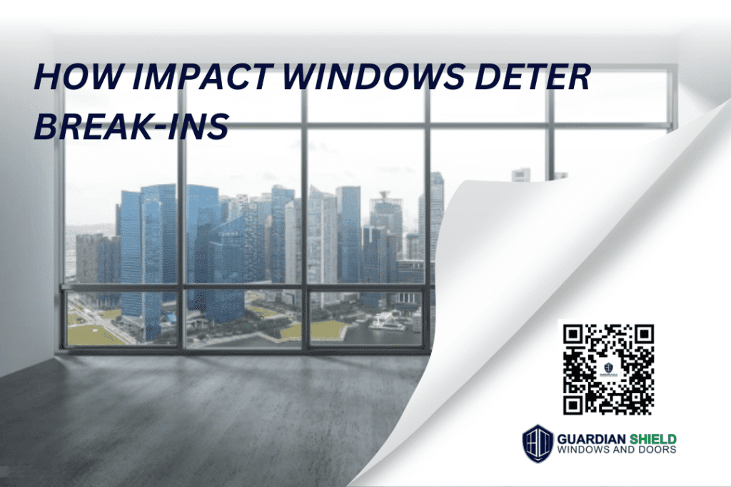 how impact windows deter break-ins featured image