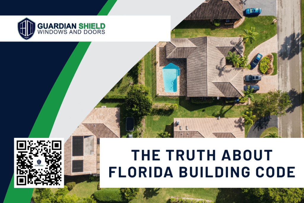 The Truth About Florida Building Code - Guardian Shield Windows and Doors