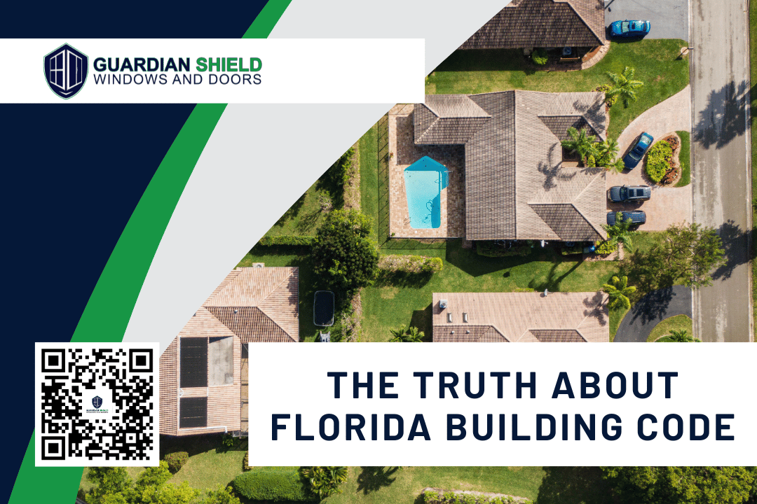 The Truth About Florida Building Code - Guardian Shield Windows and Doors