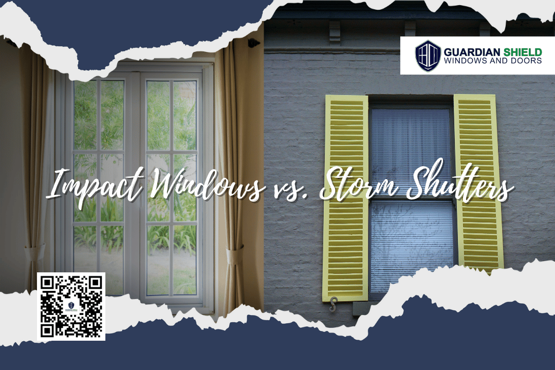 Impact Windows Vs. Storm Shutters - Guardian Shield Windows and Doors