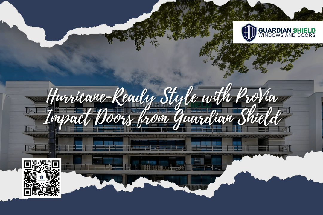 Provia Impact Doors From Guardian Shield - Guardian Shield Windows and Doors