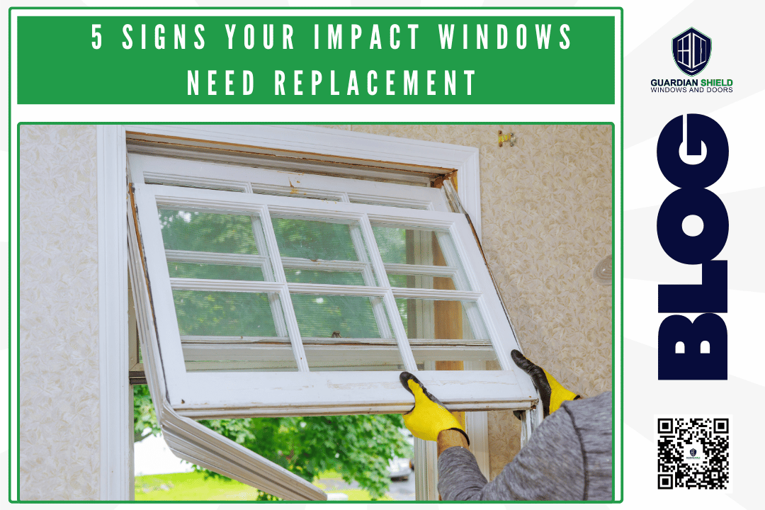 5 Signs Your Impact Windows Need Replacement