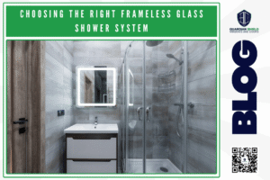 Choosing the Right Frameless Glass Shower System for Your Florida Home - Guardian Shield Windows and Doors