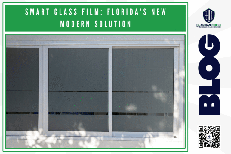 Smart Glass Film Florida’s New Modern Solution for Privacy & Energy Efficiency - Guardian Shield Windows and Doors