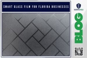 Smart Glass Film for Florida Businesses Branding, Privacy & UV Protection in One Upgrade - Guardian Shield Windows and Doors