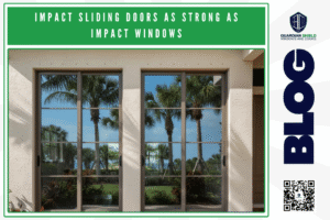 Are Impact Sliding Doors as Strong as Impact Windows