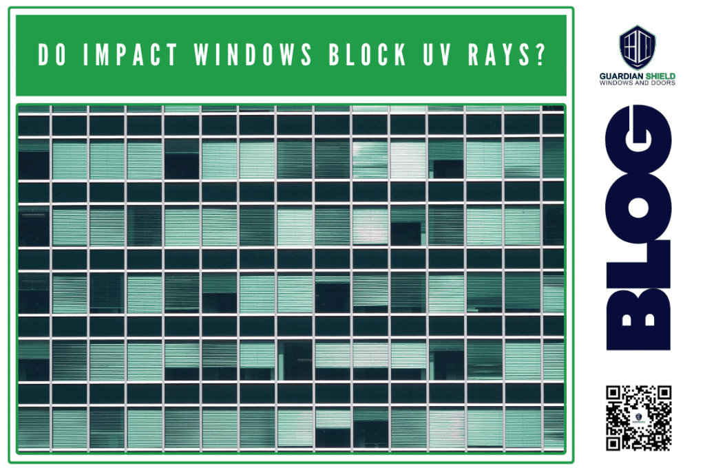 Do Impact Windows Block UV Rays