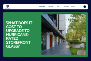 What Does It Cost to Upgrade to Hurricane-Rated Storefront Glass - Guardian Shield Windows and Doors