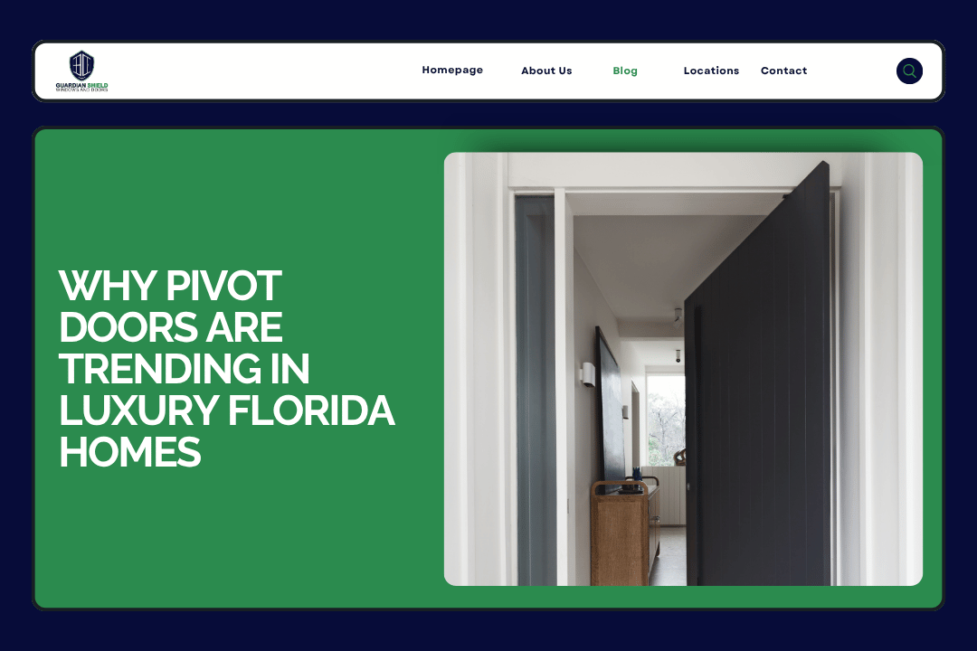 Why Pivot Doors Are Trending in Luxury Florida Homes - Guardian Shield Windows and Doors