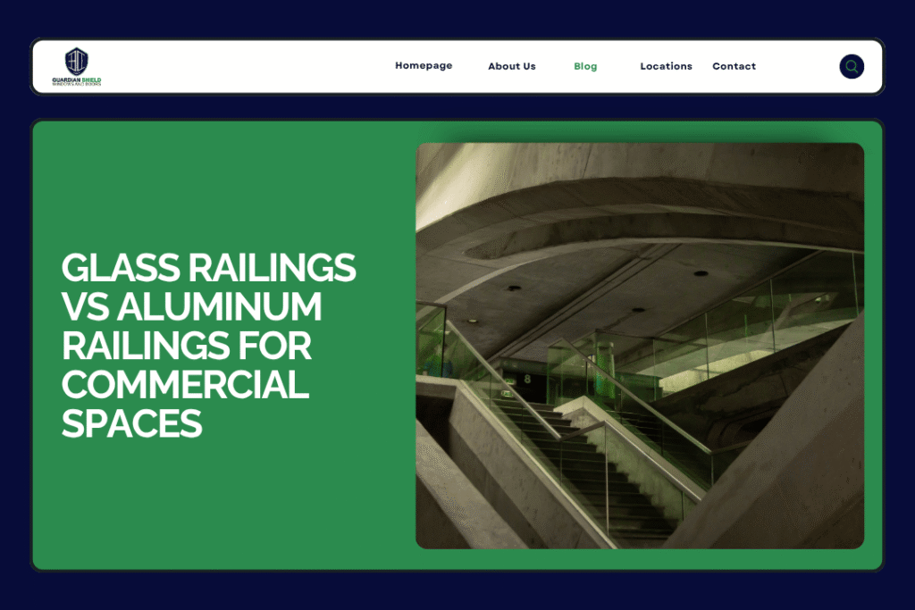 Glass Railings vs Aluminum Railings for Commercial Spaces - Guardian Shield Windows and Doors