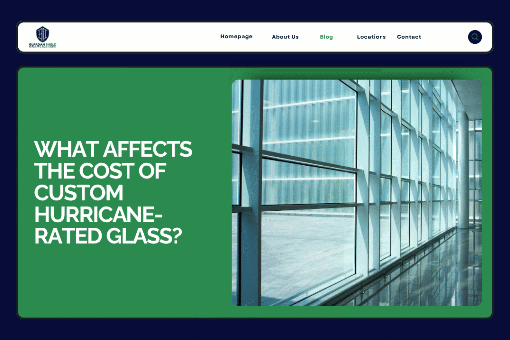 What Affects the Cost of Custom Hurricane-Rated Glass - Guardian Shield Windows and Doors