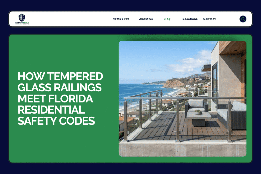 How Tempered Glass Railings Meet Florida Residential Safety Codes - Guardian Shield Windows and Doors